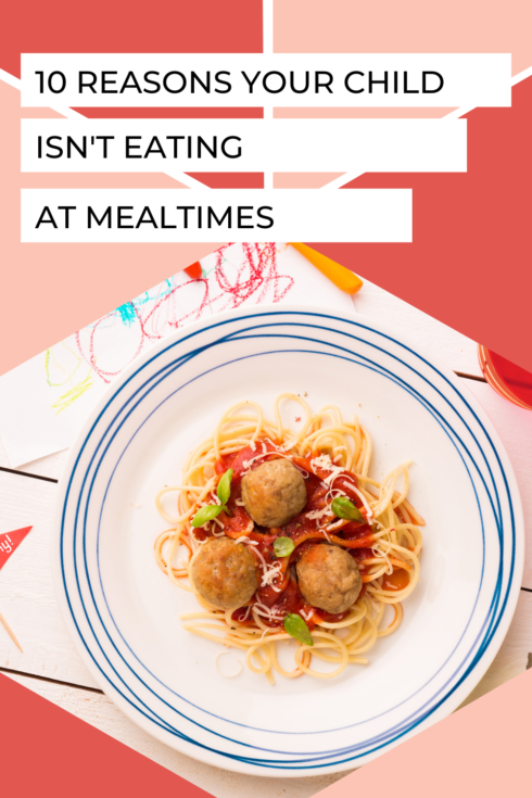 10 Reasons Your Child Isn’t Eating at Meals (and Easy Solutions to Help!)