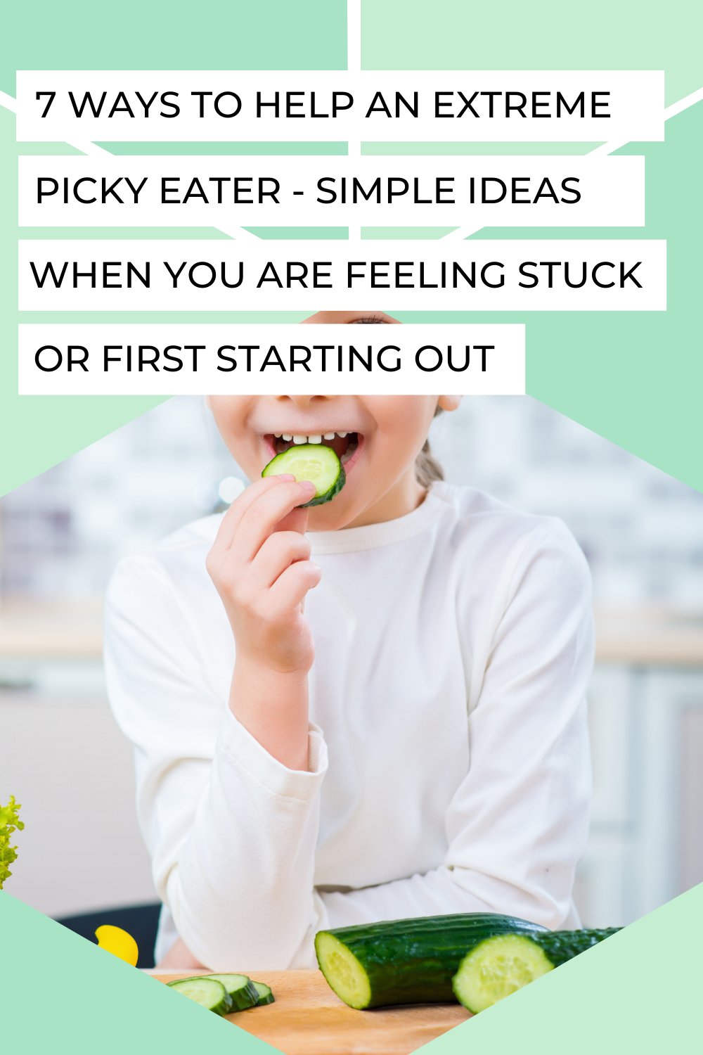 how-to-help-an-extreme-picky-eater-7-simple-ideas-when-you-re-feeling