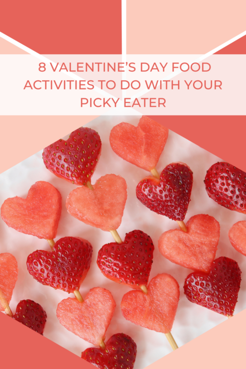 8 Valentine’s Day Food Activities To Do With Your Picky Eater